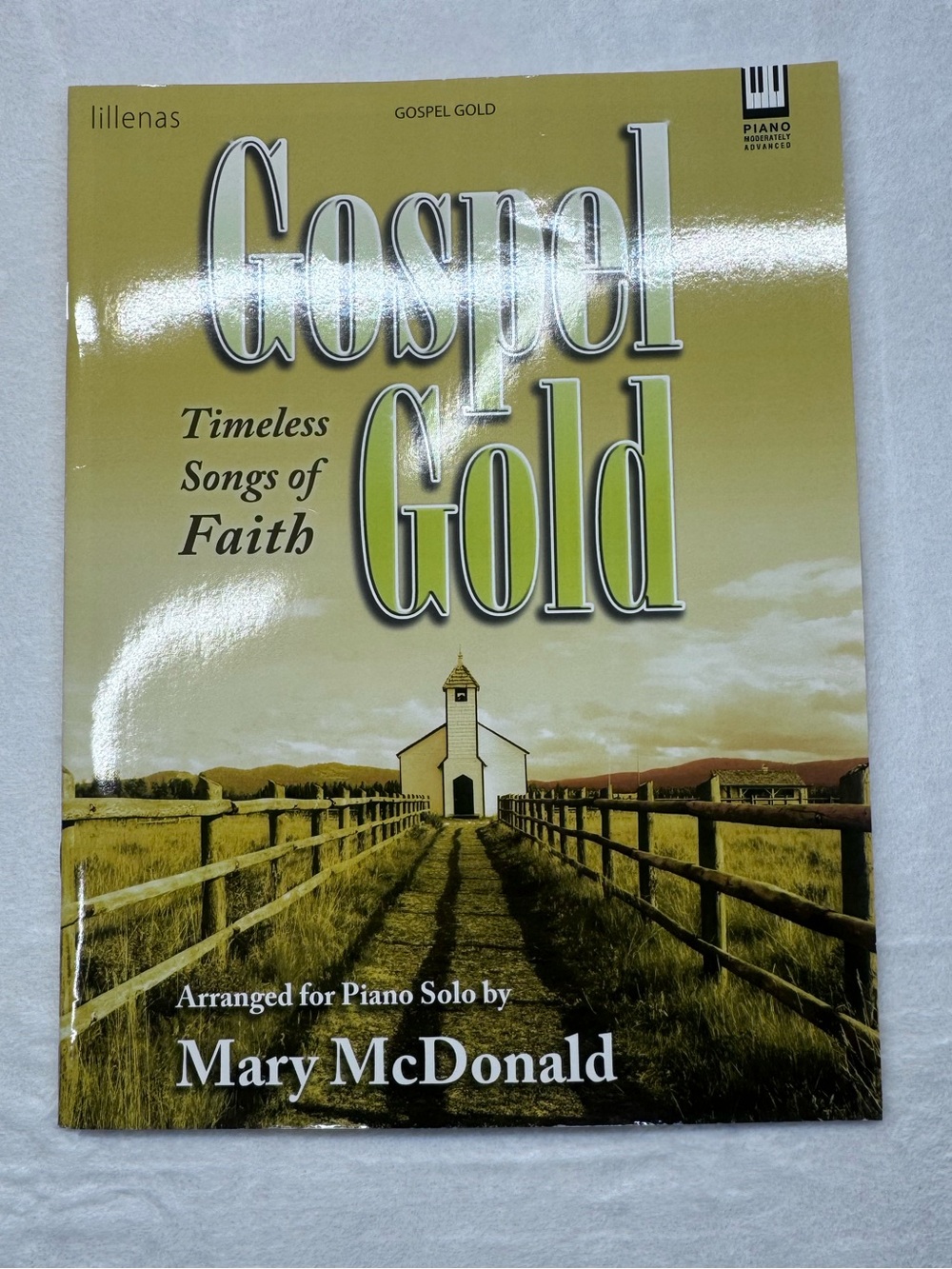 Gospel Gold: Timeless Songs of Faith | Piano Solo Songbook | Mary McDonald